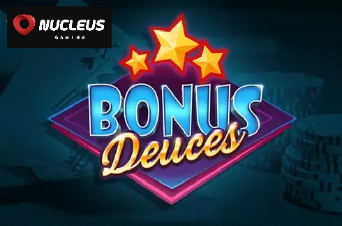 Bonus Deuces